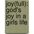 Joy(full): God's Joy in a Girls Life