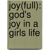 Joy(full): God's Joy in a Girls Life by Chandra Peele
