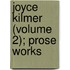 Joyce Kilmer (Volume 2); Prose Works