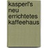 Kasperl's Neu Errichtetes Kaffeehaus