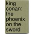 King Conan: The Phoenix on the Sword