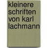 Kleinere schriften von Karl Lachmann door Karl Lachmann