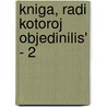 Kniga, radi kotoroj objedinilis' - 2 door Mihail Zhvaneckij