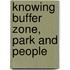 Knowing Buffer Zone, Park and People