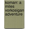 Komarr: A Miles Vorkosigan Adventure door Lois Mcmaster Bujold
