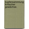 Kupfersammlung kritischer Gewächse. door Heinrich Gottlieb Ludwig Reichenbach