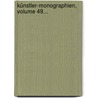 Künstler-monographien, Volume 49... door Onbekend