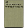 Les Microcentrales HydroÉlectriques door Stefan Breban
