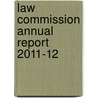 Law Commission Annual Report 2011-12 door Great Britain: Law Commission