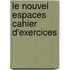 Le Nouvel Espaces Cahier D'Exercices