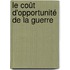 Le coût d'opportunité de la guerre