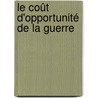 Le coût d'opportunité de la guerre by JamiléE. Yammine