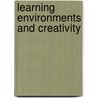 Learning Environments and Creativity door Deniz Hasirci