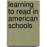 Learning to Read in American Schools by R.C. Anderson