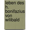 Leben Des H. Bonifazius Von Wilibald door Max Rudolf