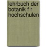Lehrbuch Der Botanik F R Hochschulen door Ludwig Jost