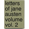Letters of Jane Austen Volume Vol. 2 by Jane Austen