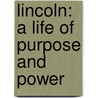 Lincoln: A Life Of Purpose And Power door Richard Carwardine