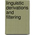 Linguistic Derivations and Filtering