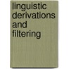 Linguistic Derivations and Filtering by Hans Broekhuis