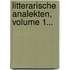 Litterarische Analekten, Volume 1...