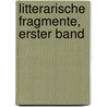 Litterarische Fragmente, Erster Band door Johann Friedrich Schink