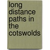 Long Distance Paths in the Cotswolds door James Blockley