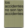 Los Accidentes No Son Tan Accidentes by Richar Chirino Lescaille