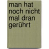 Man hat noch nicht mal dran gerührt door Lewi