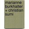 Marianne Burkhalter + Christian Sumi door Marianne Burkhalter