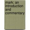 Mark: An Introduction And Commentary by Robert Alan Cole