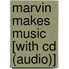 Marvin Makes Music [with Cd (audio)] door Marvin Hamlisch