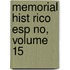 Memorial Hist Rico Esp No, Volume 15