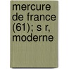 Mercure de France (61); S R, Moderne by Livres Groupe