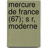 Mercure de France (67); S R, Moderne by Livres Groupe