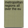 Metropolitan Regions All Over The Eu by Henner Lüttich