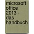 Microsoft Office 2013 - Das Handbuch