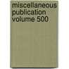 Miscellaneous Publication Volume 500 door United States Department of Agriculture