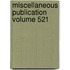 Miscellaneous Publication Volume 521