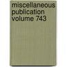 Miscellaneous Publication Volume 743 by United States Department of Agriculture