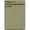 Missa In C »krönungsmesse« Kv 317 door Wolfgang Amadeus Mozart