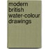Modern British Water-colour Drawings