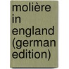 Molière in England (German Edition) by Claas Humbert