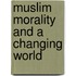 Muslim Morality And A Changing World