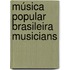 Música Popular Brasileira musicians