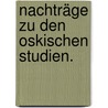 Nachträge zu den Oskischen Studien. by Théodor Mommsen