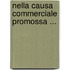 Nella Causa Commerciale Promossa ...