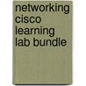 Networking Cisco Learning Lab Bundle door Jeffrey S. Beasley