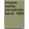 Neuere Werke, Vierzehnter Band, 1866 by Friedrich Wilhelm Hackländer