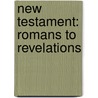 New Testament: Romans to Revelations door Myer Pearlman